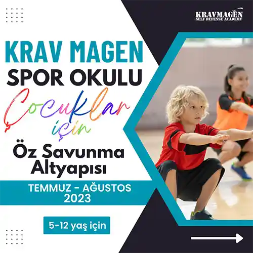 Krav Magen Spor Okulu Çocuklar İçin (5 - 12 yaş arası) Öz Savunma Altyapısı (Temmuz - Ağustos 2023)